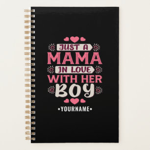 Just a Mama in Love with Her Boy Planner