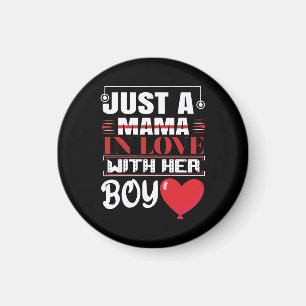 Just A Mama In Love With Her Boy Valentine Magnet