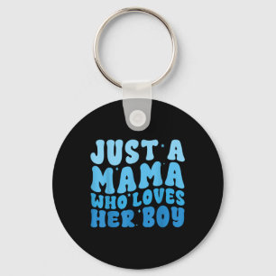Just A Mama Who Loves Her Boy Matching Mothers Day Key Ring