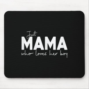 Just A Mama Who Loves Her Boys Blessed Mama Mother Mouse Pad