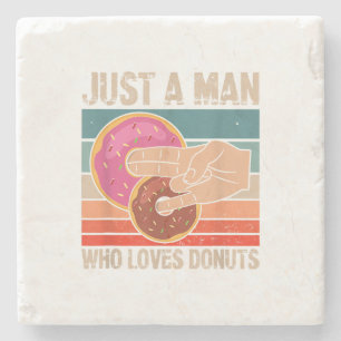 Just A Man Who Loves Doughnuts  2 In The Pinky 1 I Stone Coaster