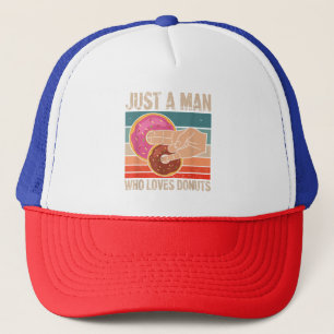Just A Man Who Loves Doughnuts 2 In The Pinky 1 I Trucker Hat