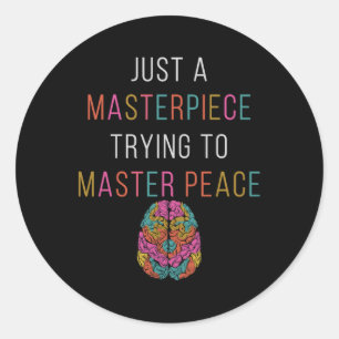 Just A Masterpiece Mental Health Awareness Green S Classic Round Sticker