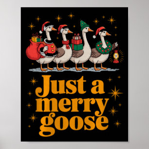 Just A Merry Goose Funny Christmas Premium Tri-ble Poster