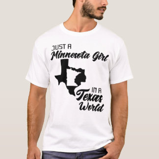 Just A Minnesota Girl In A Texas World Funny T-Shirt