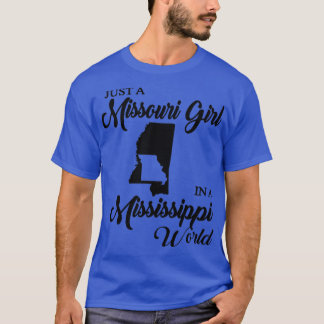 Just A Missouri Girl In A Mississippi World Mum  T-Shirt