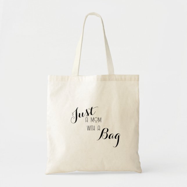 Just a Mom Tote Bag (Front)
