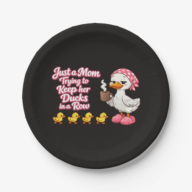 Just a mom trying to keep her ducks in a row paper plate (Front)