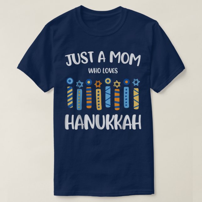 Just a Mom Who Loves Hanukkah  Jewish Chanukah Paj T-Shirt (Design Front)