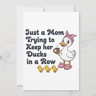 Just A Mum Trying To Keep Her Ducks In A Row Funny Invitation