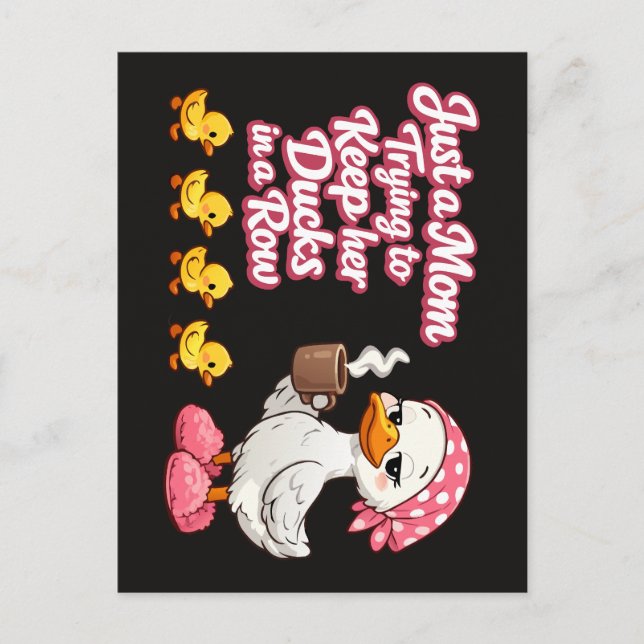 Just a mum trying to keep her ducks in a row postcard (Front)