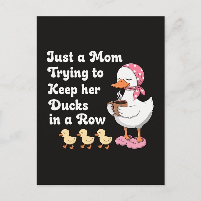 Just a mum trying to keep her ducks in a row postcard (Front)