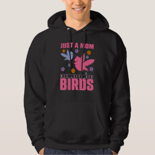 Just A Mum Who Loves Her Birds Womens Bird Hoodie