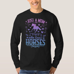 Just A Mum Who Loves Horses  Equestrian Rider Moth T-Shirt