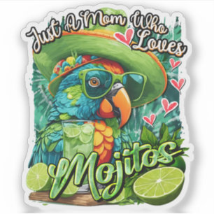 Just a Mum Who Loves Mojitos Green Parrot Lime