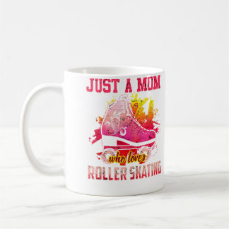 Just A Mum Who Loves Roller Skating Funny Roller S Coffee Mug