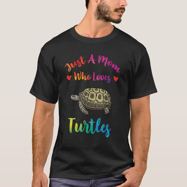 Just A Mum Who Loves Turtles  Sea Turtles Mothers  T-Shirt (Front)