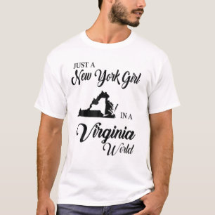 Just A New-York Girl.In.A Virginia World T-Shirt