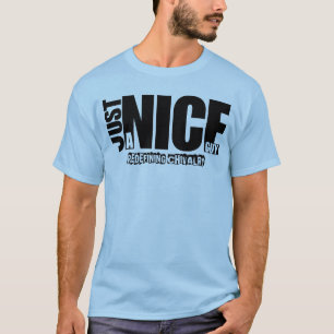 Just a Nice Guy T-Shirt