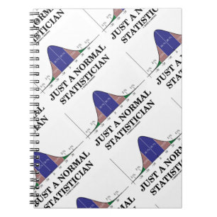 Just A Normal Statistician (Bell Curve Humour) Notebook