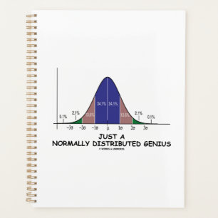 Just A Normally Distributed Genius Stats Humour Planner