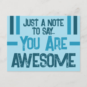 Just a note you are awesome blue postcard