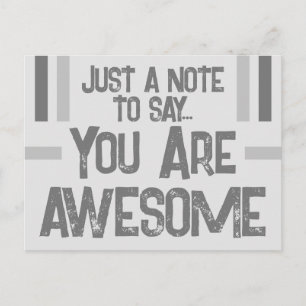 Just a note you are awesome grey postcard
