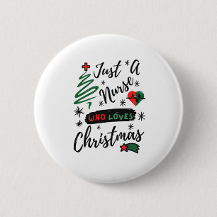 Just a nurse who loves christmas-nurse-christmas-f 6 cm round badge