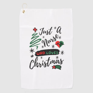 Just a nurse who loves christmas-nurse-christmas-f golf towel