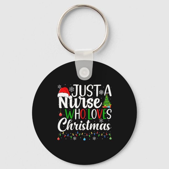 Just A Nurse Who Loves Christmas Rn Nursing Christ Key Ring (Front)