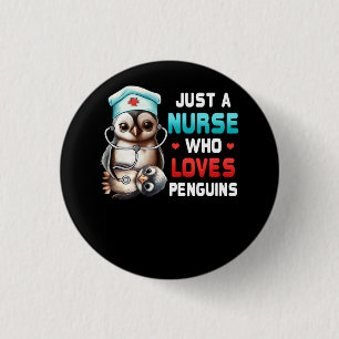 Just A Nurse Who Loves Penguins Nursing RN LPN Hea 3 Cm Round Badge