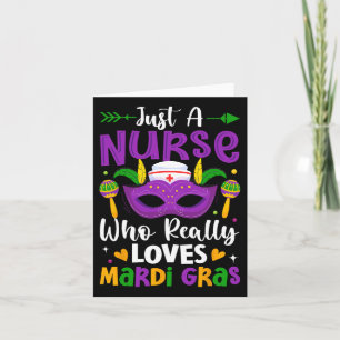 Just A Nurse Who Really Loves Mardi Gras  Card