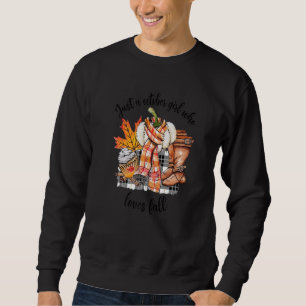 Just A October Girl Who Loves Fall Autumn Leaves B Sweatshirt