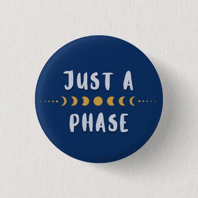 Just a phase witchy moonphase badge (Front)