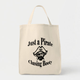Just a Pirate Chasing Booty Tote Bag