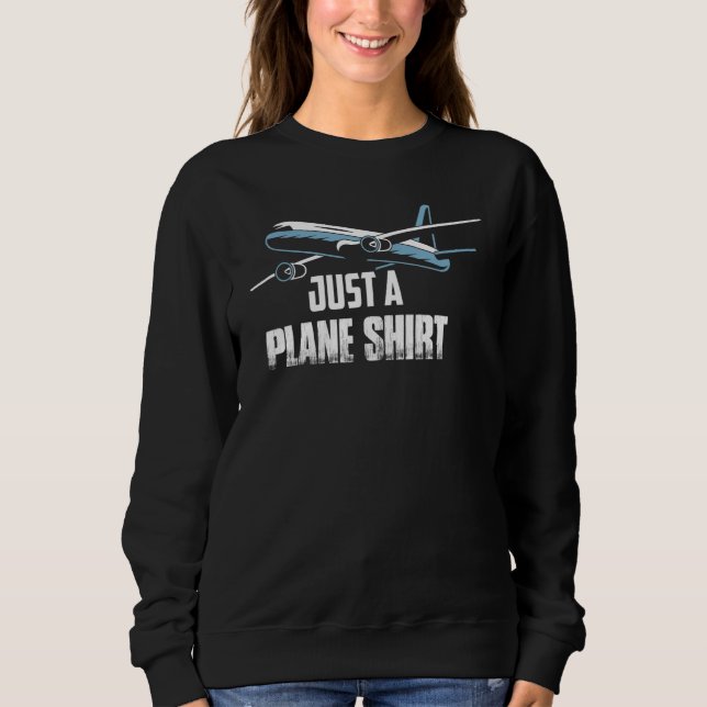 Just A Plane Shirt Airline Pilot Aviation (Front)