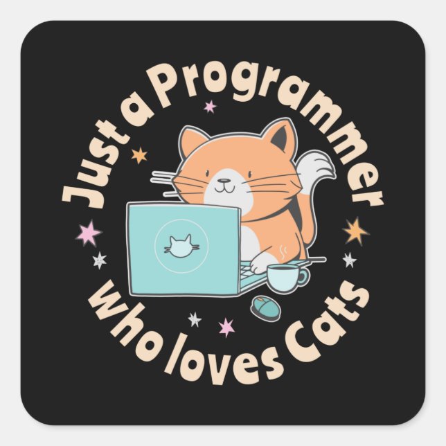 Just a programmer who loves cats square sticker (Front)