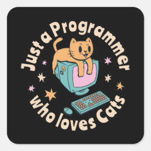 Just a programmer who loves cats square sticker