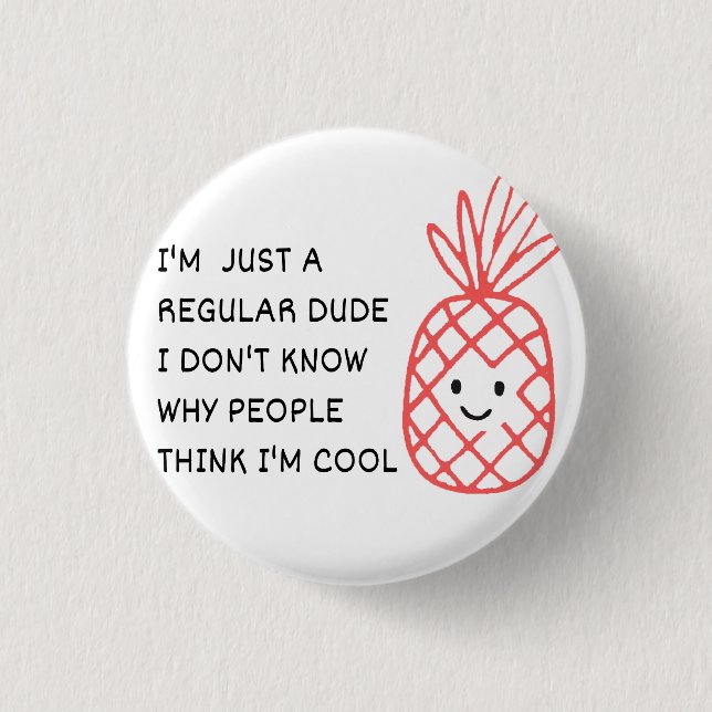 Just a Regular Dude 3 Cm Round Badge (Front)