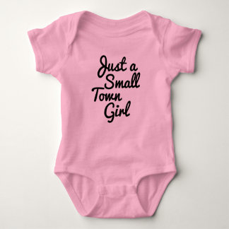 Just a Small Town Girl baby shirt