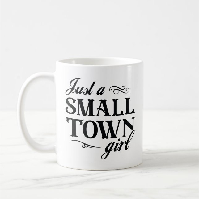 Just A Small Town Girl Coffee Mug (Left)