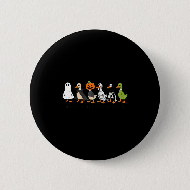 Just A Soky Goose Halloween  6 Cm Round Badge (Front)