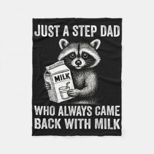 Just A Step Dad Who Always Came Back With The Milk Fleece Blanket