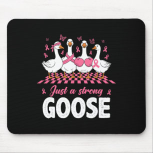 Just A Strong Goose Pink Ribbon Breast Cancer Awar Mouse Pad