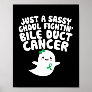 Just A Sy Ghoul Fighting Bile Duct Cancer Hallowee Poster