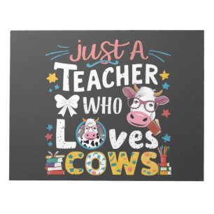 Just a Teacher Who Loves Cows Back to School Notepad