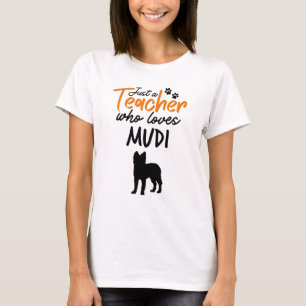 Just A Teacher Who Loves Mudi T-Shirt