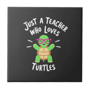 Just a Teacher Who Loves Turtles Turtle Lover Educ Ceramic Tile