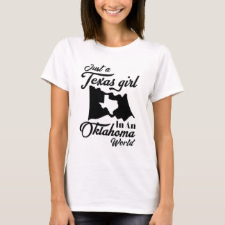Just A Texas Girl In An Oklahoma World Funny T-Shirt