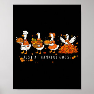 Just A Thankful Goose Funny Silly Goose Thanksgivi Poster